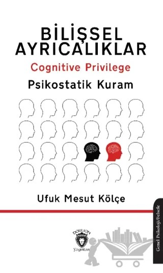Bilişsel Ayrıcalıklar – Ufuk Mesut Kölçe – Dorlion Yayınları kitap kapağı