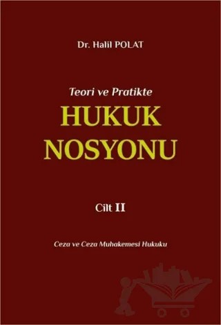 Teori ve Pratikte Hukuk Nosyonu Cilt II – Halil Polat – Seçkin Yayıncılık kitap kapağı