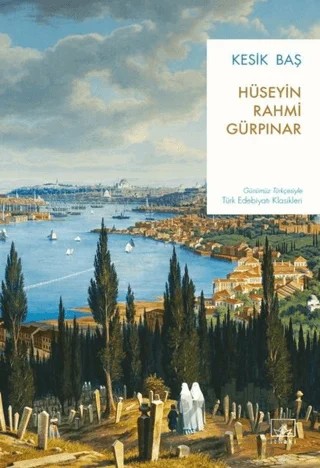 Kesik Baş – Hüseyin Rahmi Gürpınar – İthaki Yayınları kitap kapağı
