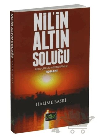 Nil’in Altın Soluğu Abdulbasid Abdussamed Romanı – Halime Basri – Akif Yayınları kitap kapağı