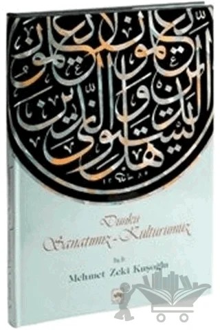 Dünkü Sanatımız - Kültürümüz – Mehmet Zeki Kuşoğlu – Ötüken Neşriyat kitap kapağı