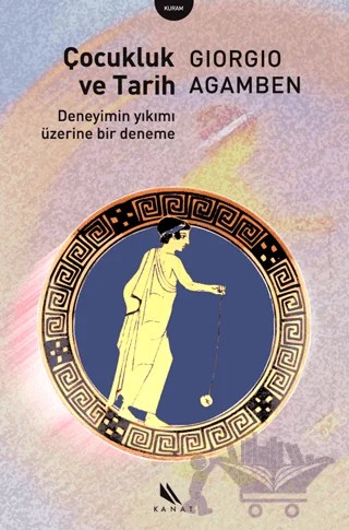 Çocukluk ve Tarih – Giorgio Agamben – Kanat Kitap kitap kapağı