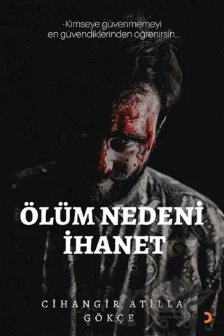 Ölüm Nedeni İhanet – Cihangir Atilla Gökçe – Cinius Yayınları kitap kapağı