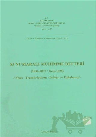 83 Numaralı Mühimme Defteri (1036 - 1037 / 1626 - 1628) – Kolektif – Devlet Arşivleri Genel Müdürlüğü kitap kapağı