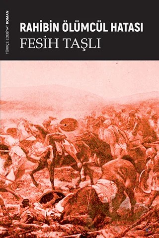 Rahibin Ölümcül Hatası – Fesih Taşlı – Lis Basın Yayın kitap kapağı