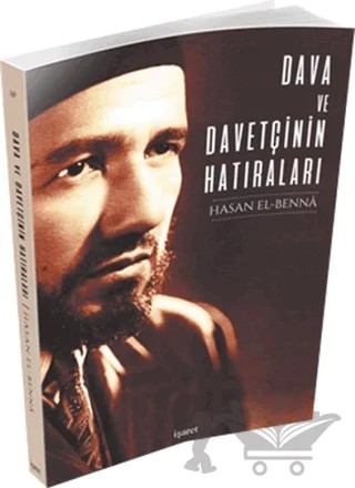 Dava ve Davetçinin Hatıraları – Hasan El-Benna – İşaret Yayınları kitap kapağı