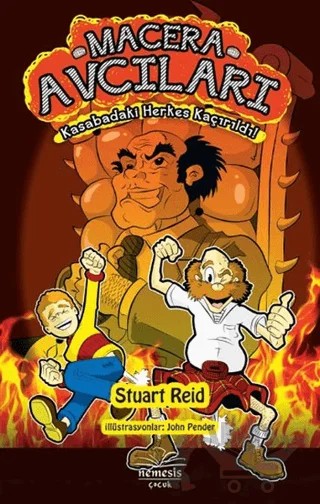 Macera Avcıları -1 Kasabadaki Herkes Kaçırıldı – Stuart Reid – Nemesis Kitap kitap kapağı