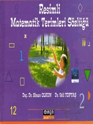 Resimli Matematik Terimleri Sözlüğü – Sinan Olkun, Veli Toptaş – Maya Akademi Yayınları kitap kapağı