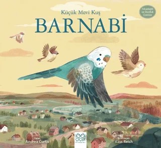 Küçük Mavi Kuş Barnabi – Andrea Curtis – 1001 Çiçek Kitaplar kitap kapağı