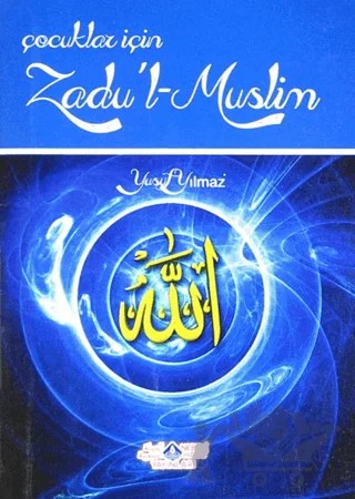 Çocuklar İçin Zadu'l Muslim – Yusuf Yılmaz – Nebevi Hayat Yayınları kitap kapağı