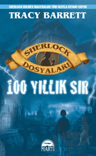 Sherlock Dosyaları - 100 Yıllık Sır – Tracy Barrett – Martı Yayınları kitap kapağı