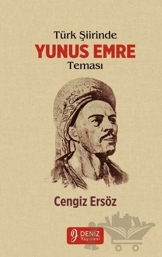 Türk Şiirinde Yunus Emre Teması – Cengiz Ersöz – Deniz Yayınevi kitap kapağı