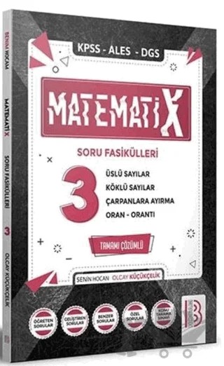 KPSS ALES DGS Matematix - 3 Matematik Soru Fasikülleri – Olcay Küçükçelik – Benim Hocam Yayınları kitap kapağı