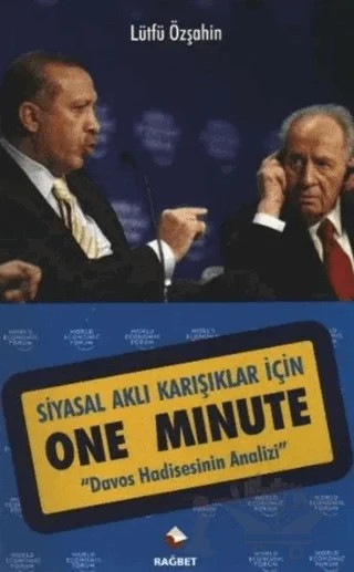 Siyasal Aklı Karışıklar İçin One Minute – Lütfü Özşahin – Rağbet Yayınları kitap kapağı
