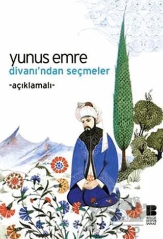 Yunus Emre Divanı’ndan Seçmeler – Emine Sevim – Bilge Kültür Sanat kitap kapağı