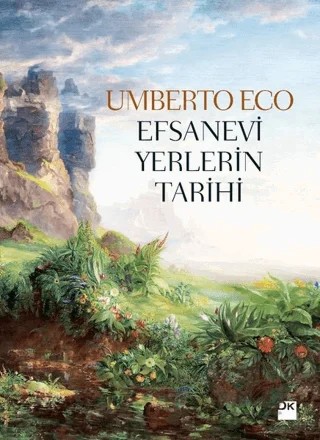 Efsanevi Yerlerin Tarihi – Umberto Eco – Doğan Kitap kitap kapağı