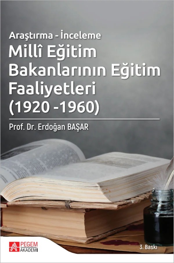 Millî Eğitim Bakanlarının Eğitim Faaliyetleri – Erdoğan Başar – Pegem Akademi Yayıncılık kitap kapağı