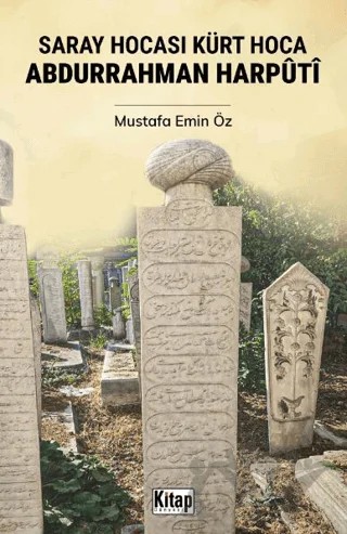 Saray Hocası Kürt Hoca Abdurrahman Harputi – Mustafa Emin Öz – Kitap Dünyası Yayınları kitap kapağı