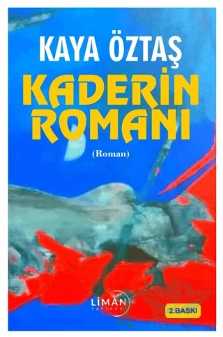 Kaderin Romanı – Hasan Kaya Öztaş – Liman Yayınevi kitap kapağı