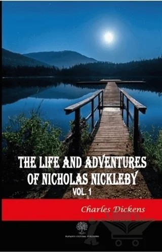 The Life And Adventures of Nicholas Nickleby Vol 1 – Charles Dickens – Platanus Publishing kitap kapağı