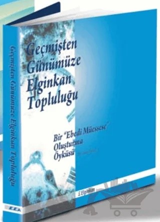Geçmişten Günümüze Elginkan Topluluğu – Kolektif – Tarih Vakfı Yurt Yayınları kitap kapağı