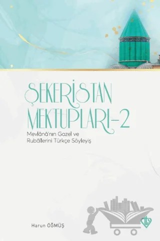 Şekeristan Mektupları 2 – Harun Öğmüş – Türkiye Diyanet Vakfı Yayınları kitap kapağı
