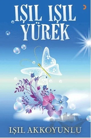 Işıl Işıl Yürek – Işıl Akkoyunlu – Cinius Yayınları kitap kapağı