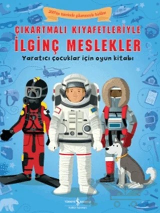 Çıkartmalı Kıyafetleriyle İlginç Meslekler – Megan Cullis – İş Bankası Kültür Yayınları kitap kapağı