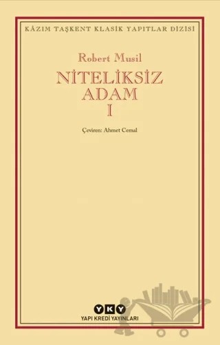 Niteliksiz Adam 1 – Robert Musil – Yapı Kredi Yayınları kitap kapağı