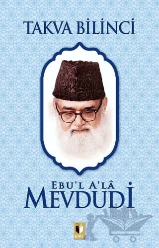 Takva Bilinci – Seyyid Ebu'l-A'la el-Mevdudi – Ehil Yayınları kitap kapağı