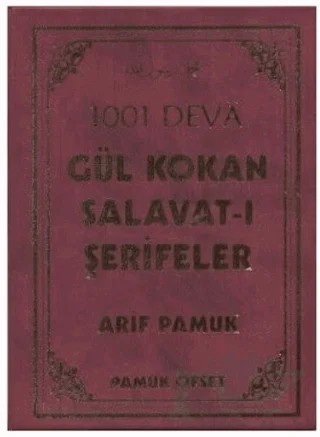 1001 Deva Gül Kokan Salavat-ı Şerifeler (Dua-111) – Arif Pamuk – Pamuk Yayıncılık kitap kapağı