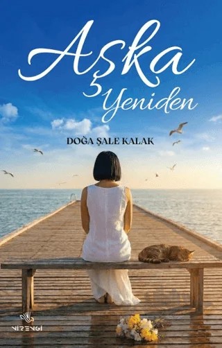 Aşka Yeniden – Doğa Şale Kalak – Nirengi Yayınları kitap kapağı