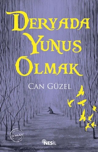 Deryada Yunus Olmak – Can Güzel – Nesil Yayınları kitap kapağı