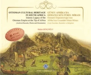 Güney Afrika'da Osmanlı Kültürel Mirası – Halim Gençoğlu – Türk Tarih Kurumu Yayınları kitap kapağı