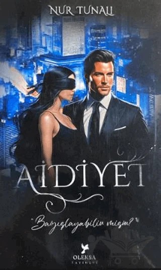 Aidiyet 2 - Bağışlayabilir Misin? – Nur Tunalı – Oleksa Yayınevi kitap kapağı