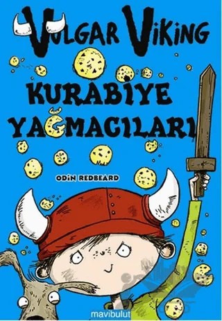 Vulgar Viking - Kurabiye Yağmacıları – Odin Redbeard – Mavibulut Yayınları kitap kapağı