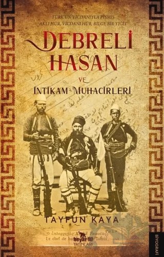 Debreli Hasan ve İntikam Muhacirleri – Tayfun Kaya – Beyaz Fil Yayınları kitap kapağı