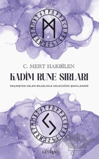 Kadim Rune Sırları – C. Mert Hakbilen – Levian Yayınevi kitap kapağı