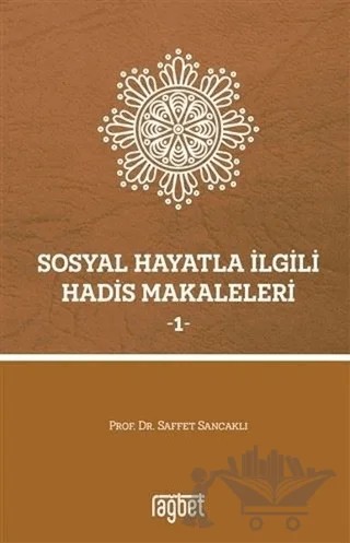 Sosyal Hayatla İlgili Hadis Makaleleri 1 – Saffet Sancaklı – Rağbet Yayınları kitap kapağı