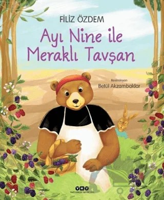 Ayı Nine İle Meraklı Tavşan – Filiz Özdem – Yapı Kredi Yayınları kitap kapağı