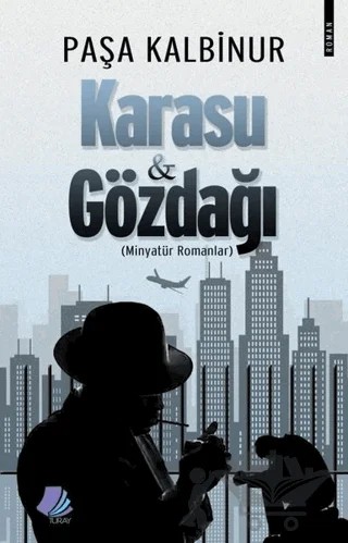 Karasu ve Gözdağı – Paşa Kalbinur – Turay Kitap Yayıncılık kitap kapağı