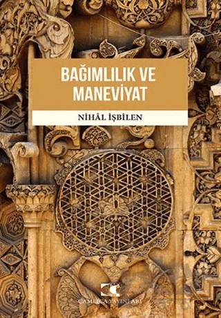 Bağımlılık ve Maneviyat – Nihâl İşbilen – Çamlıca Yayınları kitap kapağı