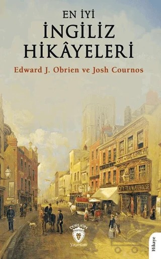 En İyi İngiliz Hikâyeleri – Edward J. Obrien, Josh Cournos – Dorlion Yayınları kitap kapağı