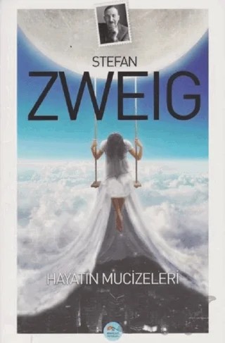 Hayatın Mucizeleri – Stefan Zweıg – Maviçatı Yayınları kitap kapağı