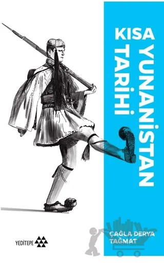 Kısa Yunanistan Tarihi – Çağla Derya Tağmat – Yeditepe Yayınevi kitap kapağı