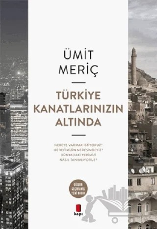 Türkiye Kanatlarınızın Altında – Ümit Meriç – Kapı Yayınları kitap kapağı