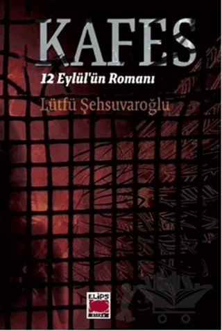 Kafes – Lütfü Şehsuvaroğlu – Elips Kitap kitap kapağı