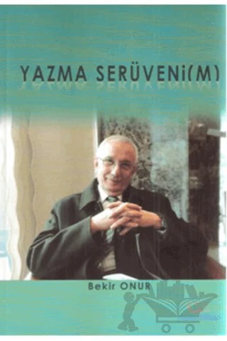 Yazma Serüvenim – Bekir Onur – Kalemkitap kitap kapağı