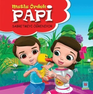 Papi Sabretmeyi Öğreniyor - Mutlu Ördek – Yücel Kaya – Tedev Yayınları kitap kapağı
