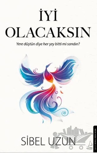 İyi Olacaksın – Sibel Uzun – Destek Yayınları kitap kapağı